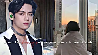 When he changes after you come home drunk (Taehyung Oneshot)