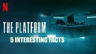 Netflix: The Platform 5 Interesting facts