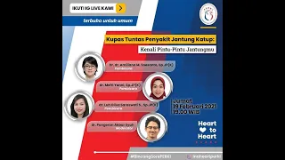 Heart to Heart : Kupas Tuntas Penyakit Jantung Katup; "Kenali  Pintu-pintu Jantungmu"