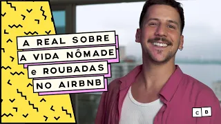 A REAL SOBRE A VIDA NÔMADE DIGITAL e ROUBADAS NO AIRBNB