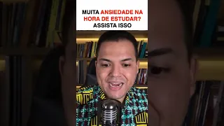 MUITA ANSIEDADE NA HORA DE ESTUDAR? ASSISTA ISSO