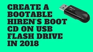 Create A Bootable Hiren’s Boot CD on USB Flash Drive (2018)