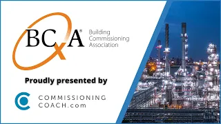The Building Commissioning Association (BCxA) - Interview with Ryan Lean, President of the BCxA