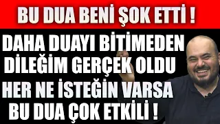 BU DUA BENİ ŞOK ETTİ ! DAHA DUAYI BİTİRMEDEN DİLEĞİM GERÇEK OLDU..HER NE İSTEĞİN VARSA BU DUA ÇOK...