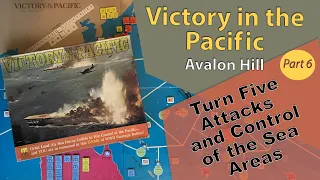 Victory In the Pacific  Avalon Hill   Play through   Turn 5