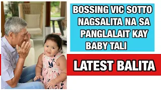 LATEST BALITA;Bossing Vic Sotto Nagsalita na Dahil sa Pambabatikos kay Baby Tali