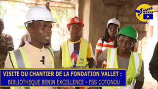 UNE NOUVELLE BIBLIOTHEQUE BE OFFERTE PAR LA FONDATION VALLET  EN CHANTIER A LA FSS COTONOU