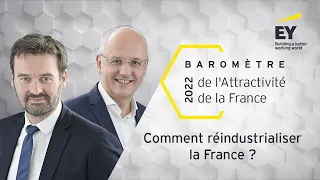 Attractivité 2022 - Comment réindustrialiser la France ?