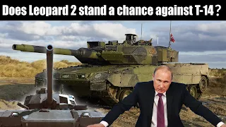 Does Leopard 2 stand a chance against Russian T-14 Armata?