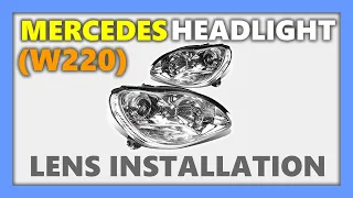 HOW TO REMOVE AND INSTALL MERCEDES W220 HEADLIGHT LENS