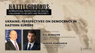 Battlegrounds w/ H.R. McMaster | Ukraine: Perspectives On Democracy In Eastern Europe