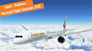 Dubai - Maldives EK 852 [Emirates 787] HIGHLIGHTS - MSFS 2020 LIVE WEATHER (1080P HD)