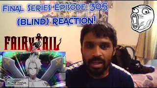 FairyTail 2018 Final Series Episode 305 (BLIND) REACTION! WTF White Dragneel?! O_o