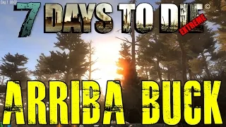 7 DAYS TO DIE EXTREME #13 "ARRIBA, BUCK!" | GAMEPLAY ESPAÑOL