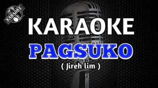 PAGSUKO by Jireh lim (Karaoke song)