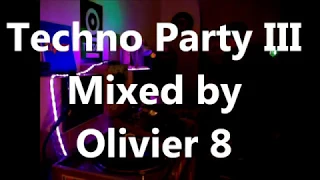 Techno Party III Mixed by Olivier 8 1 @t Neurostudio