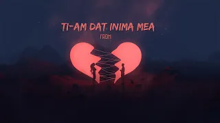 FRDM 💔 Ti-am dat inima mea 💔 (Audio Official)