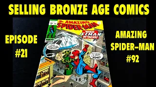 SELLING BRONZE AGE COMICS - EPISODE - #21 - AMAZING SPIDER-MAN #92
