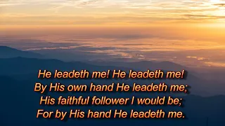 He leadeth me! O blessed thought!  (Lyrics Only)