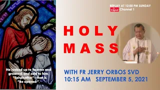 Live 10:15 AM  Holy Mass with Fr Jerry Orbos SVD - September 5  2021  23rd Sunday in Ordinary Time
