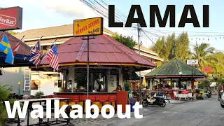 LAMAI Koh Samui,  Day / Night Walkabout