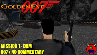 Goldeneye 007 N64 (Emulated) - 01 Dam - 007 No Commentary