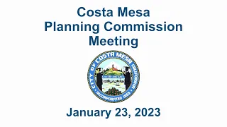 Costa Mesa Planning Commission Meeting January 23, 2023