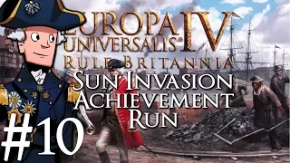 Europa Universalis 4 | Rule Britannia | Sun Invasion Achievement Run | Part 10