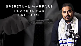 Spiritual Warfare Prayers for Freedom and to Break all chains of Darkness