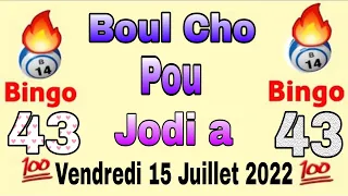 Boul cho pou jodia 15 Juillet 2022 💪🏿 5 second lotto 💪🏿 peter vicker 🔥 lenord lotto 💰 gps lotto