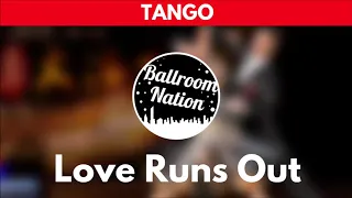 TANGO music | Love Runs Out