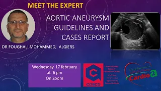Meet The Expert : "Aortic Aneurysm : Guidelines and Case Reports" by Dr. Mohamed FOUGHALI