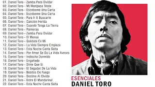 Daniel Toro - Los más grandes éxitos de Daniel Toro- Mis mejores 30 canciones