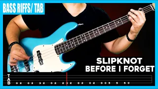 Slipknot - Before I Forget【BASS RIFFS | TABS】