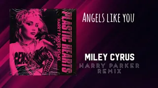 Angels Like You X Wrecking Ball (mashup) - Miley Cyrus (Harry Parker Remix)