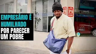 EMPRESÁRIO FINGE SER UM MENDIGO E FOI HUMILHADO| PARTE 2