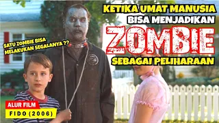 DUNIA DIMANA ZOMBIE BISA DIJADIKAN SEBAGAI PELIHARAAN MANUSIA | Alur Cerita Film FIDO (2006)