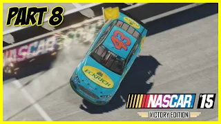 (It Was a Mess. Are You Surprised?) NASCAR '15 Career Mode Part #8