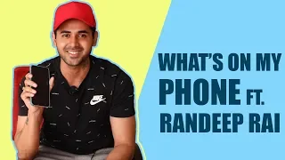 What's on my Phone Ft Randeep Rai |Exclusive| |Yeh Un Dinon Ki Baat Hai|