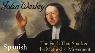 John Wesley: La fe que desencadenó el movimiento metodista | Película Completa