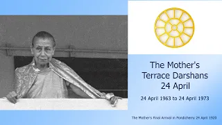 The Mother's Terrace Darshans  24 April (1963 1973)