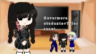 《Nevermore students(+Tyler) Reacts》