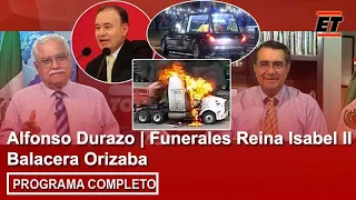 13 septiembre | Alfonso Durazo | Funerales Reina Isabel II | Balacera Orizaba