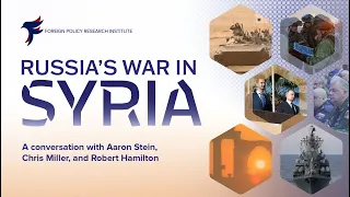 Book Launch: Russia's War in Syria: Assessing Russian Military Capabilities and Lessons Learned