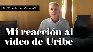 Reacciono al vídeo "Llamamiento a juicio" de Álvaro Uribe | Daniel Coronell