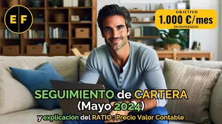 SEGUIMIENTO de CARTERA (Mayo 2024) y explicación del RATIO Precio Valor Contable #libertadfinanciera