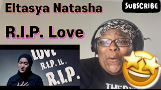 FIRST TIME HEARING ELTASYA NATASHA - R.I.P. LOVE REACTION|#eltasyanatasha #riplove #faouzia #viral