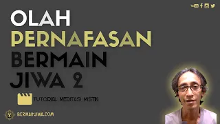 #034 Olah Pernafasan Bermain Jiwa ep.2