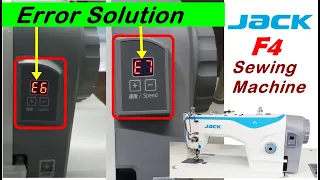 Jack F4, how to solve e6 error codes in jack sewing machine ?, jack machine e7 problem