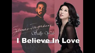 I believe In Love - Sally Yeh and James Ingram